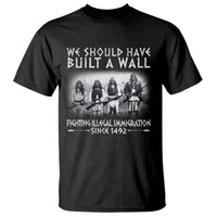 Vintage Native American T Shirt We Should Have Built A Wall - Wonder Print Shop
