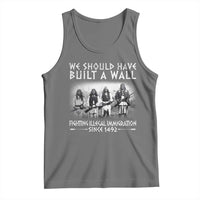 Vintage Native American Tank Top We Should Have Built A Wall - Wonder Print Shop