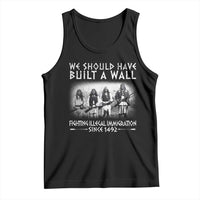 Vintage Native American Tank Top We Should Have Built A Wall - Wonder Print Shop