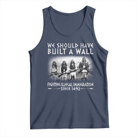 Vintage Native American Tank Top We Should Have Built A Wall - Wonder Print Shop