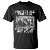 Native American Every Child T Shirt Protect All Children Even If They Are Not Yours - Wonder Print Shop