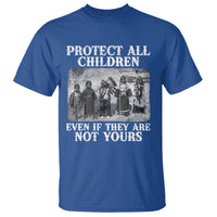 Native American Every Child T Shirt Protect All Children Even If They Are Not Yours - Wonder Print Shop