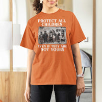 Native American Every Child T Shirt For Women Protect All Children Even If They Are Not Yours - Wonder Print Shop