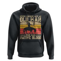 Funny Native American Hoodie Never Underestimate An Old Man Native American - Wonder Print Shop