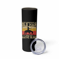 Funny Native American Skinny Tumbler Never Underestimate An Old Man Native American - Wonder Print Shop