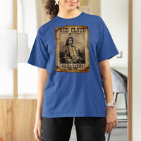 Red Cloud T Shirt For Women Oglala Lakota Sioux Native American Chief Warrior History - Wonder Print Shop