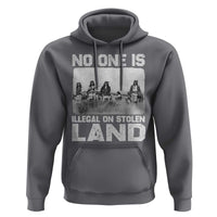 No One Is Illegal On Stolen Land Hoodie Native Tribe Indigenous People - Wonder Print Shop