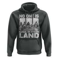 No One Is Illegal On Stolen Land Hoodie Native Tribe Indigenous People - Wonder Print Shop