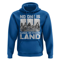 No One Is Illegal On Stolen Land Hoodie Native Tribe Indigenous People - Wonder Print Shop