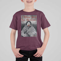 Stop MMIW T Shirt For Kid I Wear Red For My Sister Native American - Wonder Print Shop