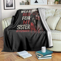 MMIW Throw Blanket I Wear Red For My Sister Native American Stop MMIW - Wonder Print Shop