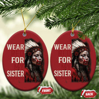 MMIW Christmas Ornament I Wear Red For My Sister Native American Stop MMIW - Wonder Print Shop
