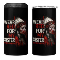 MMIW 4 in 1 Can Cooler Tumbler I Wear Red For My Sister Native American Stop MMIW - Wonder Print Shop