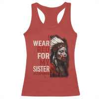MMIW Racerback Tank Top I Wear Red For My Sister Native American Stop MMIW - Wonder Print Shop