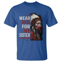 MMIW T Shirt I Wear Red For My Sister Native American Stop MMIW - Wonder Print Shop