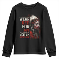 MMIW Youth Sweatshirt I Wear Red For My Sister Native American Stop MMIW - Wonder Print Shop
