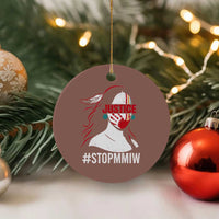 MMIW Awareness Ceramic Ornament Justice For Indigenous Woman Stop Stolen Sisters