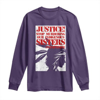 MMIW Awareness Long Sleeve Shirt Justice Stop Murdering Our Indigenous Sisters