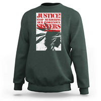 MMIW Awareness Sweatshirt Justice Stop Murdering Our Indigenous Sisters