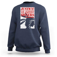 MMIW Awareness Sweatshirt Justice Stop Murdering Our Indigenous Sisters
