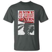 MMIW Awareness T Shirt Justice Stop Murdering Our Indigenous Sisters