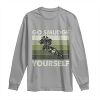 Go Smudge Yourself Long Sleeve Shirt Funny Sage Bundle Smudging Feather - Wonder Print Shop