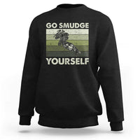 Go Smudge Yourself Sweatshirt Funny Sage Bundle Smudging Feather - Wonder Print Shop