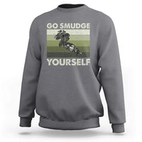 Go Smudge Yourself Sweatshirt Funny Sage Bundle Smudging Feather - Wonder Print Shop