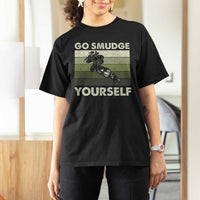 Go Smudge Yourself T Shirt For Women Funny Sage Bundle Smudging Feather - Wonder Print Shop