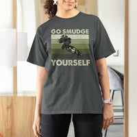 Go Smudge Yourself T Shirt For Women Funny Sage Bundle Smudging Feather - Wonder Print Shop