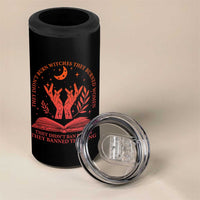 Feminist Witch 4 in 1 Can Cooler Tumbler They Didnt Burn Witches Women Halloween Feminism - Wonder Print Shop