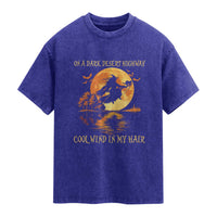 Funny Witch Washed Cotton T-Shirt On A Dark Desert Highway Cool Wind In My Hair