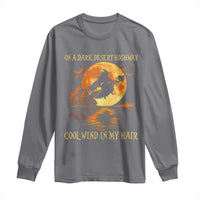 Funny Witch Long Sleeve Shirt On A Dark Desert Highway Cool Wind In My Hair - Wonder Print Shop