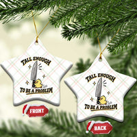 Tall Enough To Be A Problem Funny Duck Ceramic Ornament With Giant Knife Meme Humor
