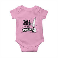 Tall Enough To Be A Problem Funny Duck Humor Baby Onesie