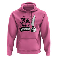 Tall Enough To Be A Problem Funny Duck Humor Hoodie