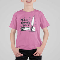 Tall Enough To Be A Problem Funny Duck Humor T Shirt For Kid