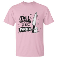 Tall Enough To Be A Problem Funny Duck Humor T Shirt