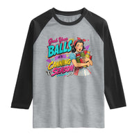 Grab Your Balls Its Canning Season Funny Food Preservation Raglan Shirt Retro Pop Art Graphic