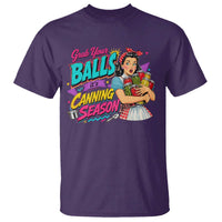 Grab Your Balls Its Canning Season Funny Food Preservation T Shirt Retro Pop Art Graphic