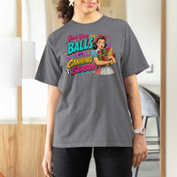 Grab Your Balls Its Canning Season Funny Food Preservation T Shirt For Women Retro Pop Art Graphic