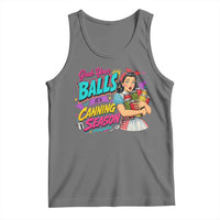 Grab Your Balls Its Canning Season Funny Food Preservation Tank Top Retro Pop Art Graphic