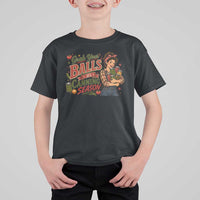 Grab Your Balls Its Canning Season Funny Food Preservation T Shirt For Kid Vintage Retro Country Girl Graphic