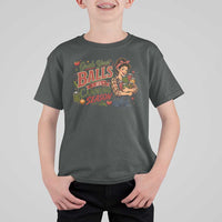 Grab Your Balls Its Canning Season Funny Food Preservation T Shirt For Kid Vintage Retro Country Girl Graphic