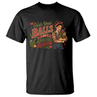 Grab Your Balls Its Canning Season Funny Food Preservation T Shirt Vintage Retro Country Girl Graphic