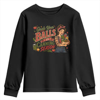 Grab Your Balls Its Canning Season Funny Food Preservation Youth Sweatshirt Vintage Retro Country Girl Graphic