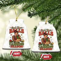 Grab Your Balls Its Canning Season Funny Food Preservation Ceramic Ornament