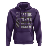 If I Had 12 Guns and The Government Math Second Amendment Hoodie