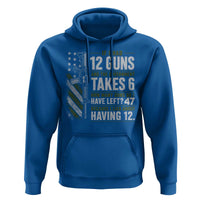 If I Had 12 Guns and The Government Math Second Amendment Hoodie