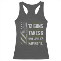 If I Had 12 Guns and The Government Math Second Amendment Racerback Tank Top